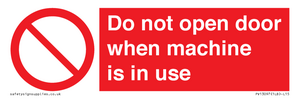 Do not open door when machine in use